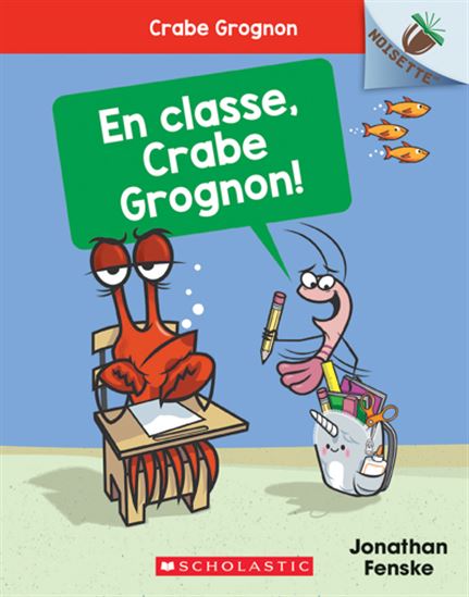 Crabe Grognon 5: En classe, Crabe Grognon!