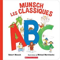 Munsch Les Classiques : ABC (Français)